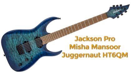  Jackson Pro Misha Mansoor Juggernaut HT6QM.