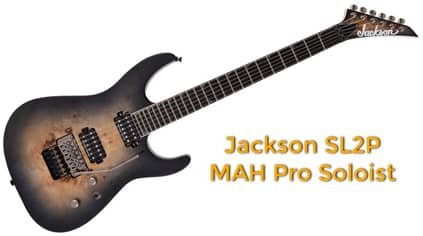  Jackson SL2P MAH Pro Soloist