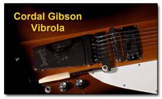 cordal Gibson Vibrola